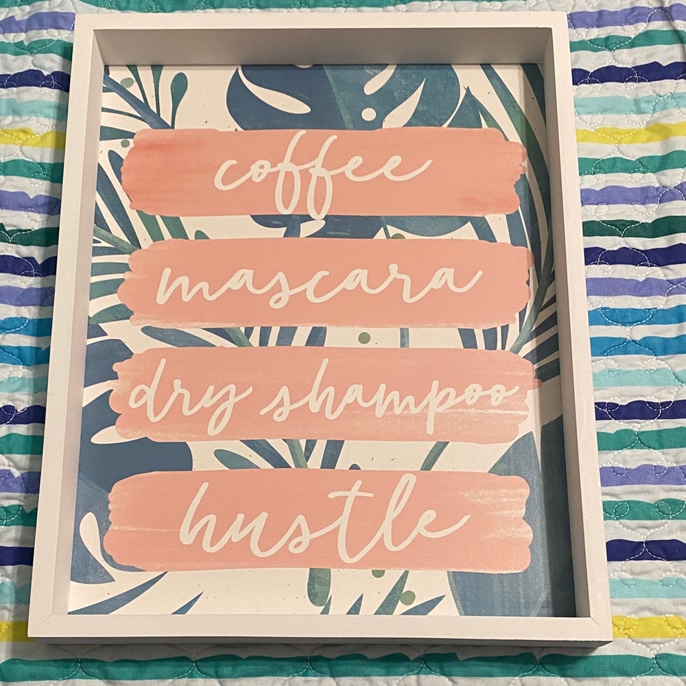 Pink and Blue Wall Art - “Coffee Mascara Dry Shampoo Hustle”
